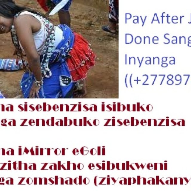 Pay After Job Is Done +27789734524 Powerful Traditional Healers Chad, Congo, Dem. Rep. (Kinshasa), Congo, Rep. (Brazzaville), Equatorial Guinea, Gabon, São Tomé & Príncipe, West Africa, Benin, Burkina Faso