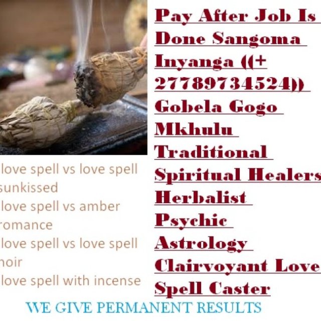 Pay After Job Is Done +27789734524 Powerful Traditional Healers Sierra Leone, Togo, North Africa, Algeria, Egypt, Libya, Morocco, Sudan, Tunisia, Western Sahara