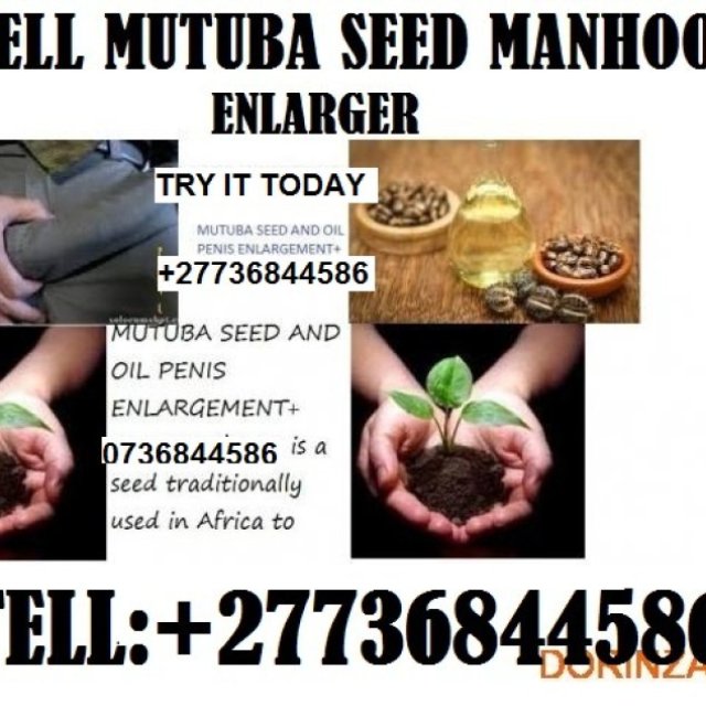 MUTUBA SEED AND OIL FOR PENIS ENLARGER FROM AFRICA +27736844586