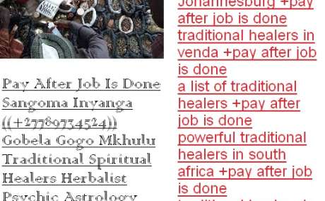 Pay After Job Is Done +27789734524 Powerful Traditional Healers Cape Verde, Côte d'Ivoire (Ivory Coast), Gambia, The, Ghana, Guinea, Guinea-Bissau, Liberia, Mali, Mauritania, Niger, Nigeria, Saint Helena (UK), Senegal
