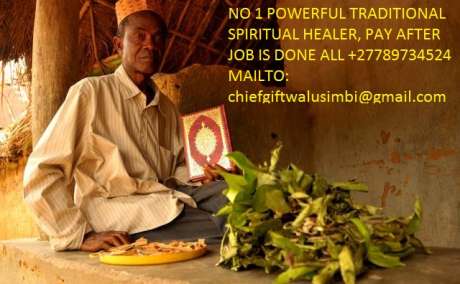 in Free State, Bloemfontein, Welkom, Bethlehem ☽+27789734524☽ best traditional healers Pay after Job is done - powerful Sangoma Botshabelo, Brandfort, Bultfontein, Clocolan, Deneysville, Frankfort, Harrismith
